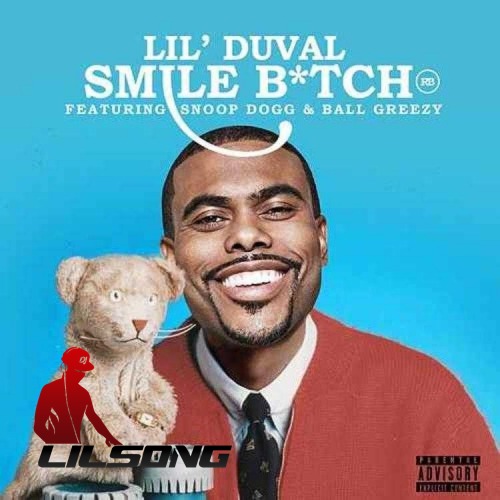 Lil Duval Ft. Snoop Dogg & Ball Greezy - Smile Bitch